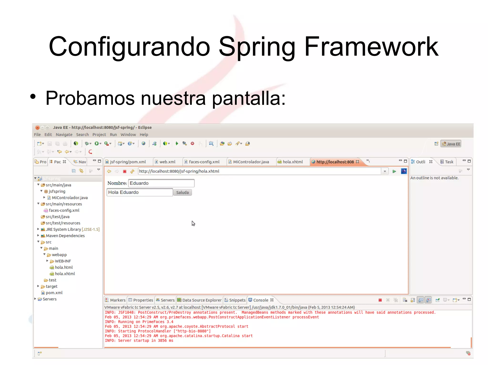 Configurando Spring Framework

    Probamos nuestra pantalla:
 