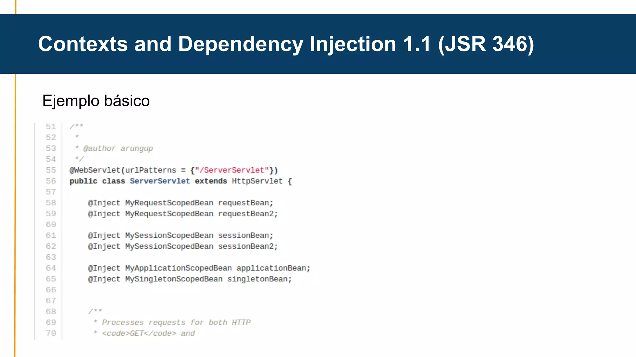 Contexts and Dependency Injection 1.1 (JSR 346) 
Ejemplo básico 
 