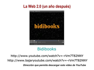 01/30/15 Copyright © 2010 Alberto Mejía 9
Bidibooks
http://www.youtube.com/watch?v=-rVm7T82NNYhttp://www.youtube.com/watch?v=-rVm7T82NNY
http://www.bajaryoutube.com/watch?v=-rVm7T82NNYhttp://www.bajaryoutube.com/watch?v=-rVm7T82NNY
Dirección que permite descargar este video de YouTube
La Web 2.0 (un año después)
 