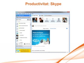 Productivitat: Skype
 