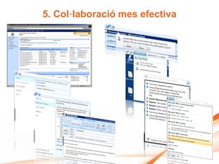 5. Col·laboració mes efectiva
 