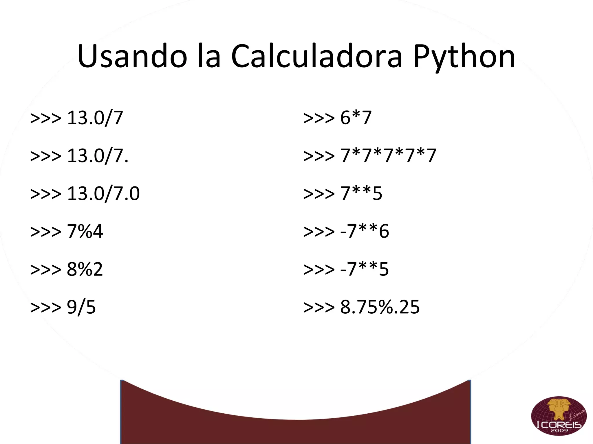 Pero puede usarse de manera procedural Módulos, clases, funciones, generadores 