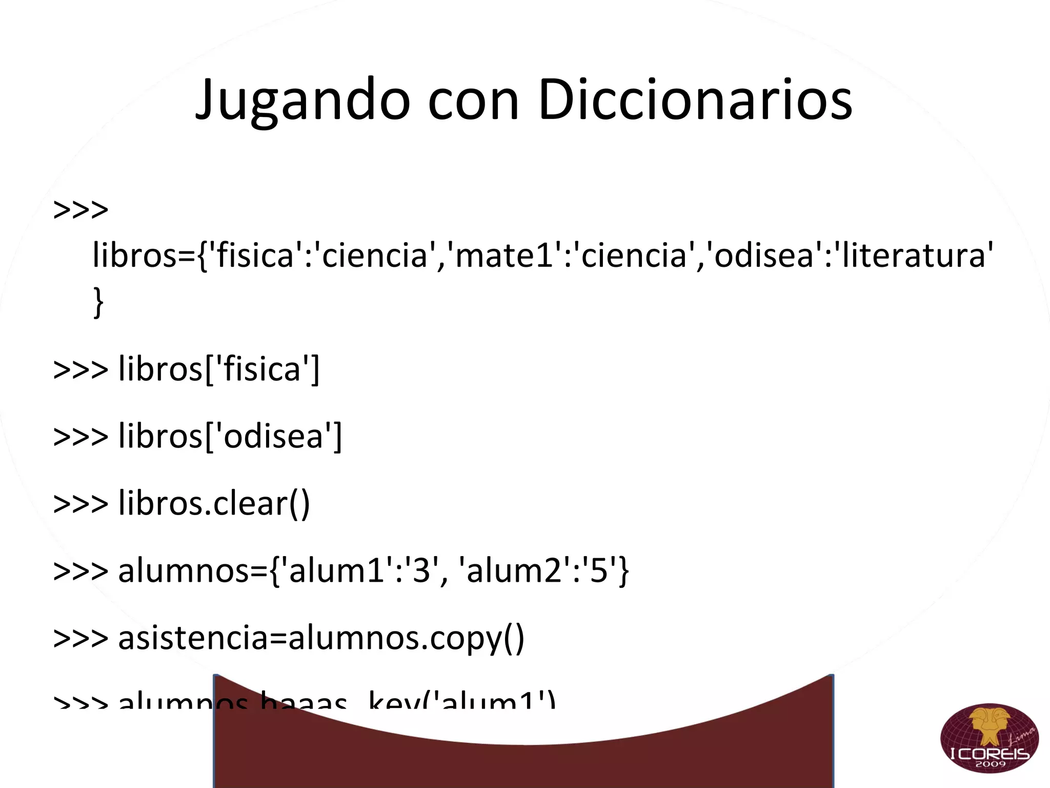 Y encima tenemos el  Intérprete Interactivo <o/ 