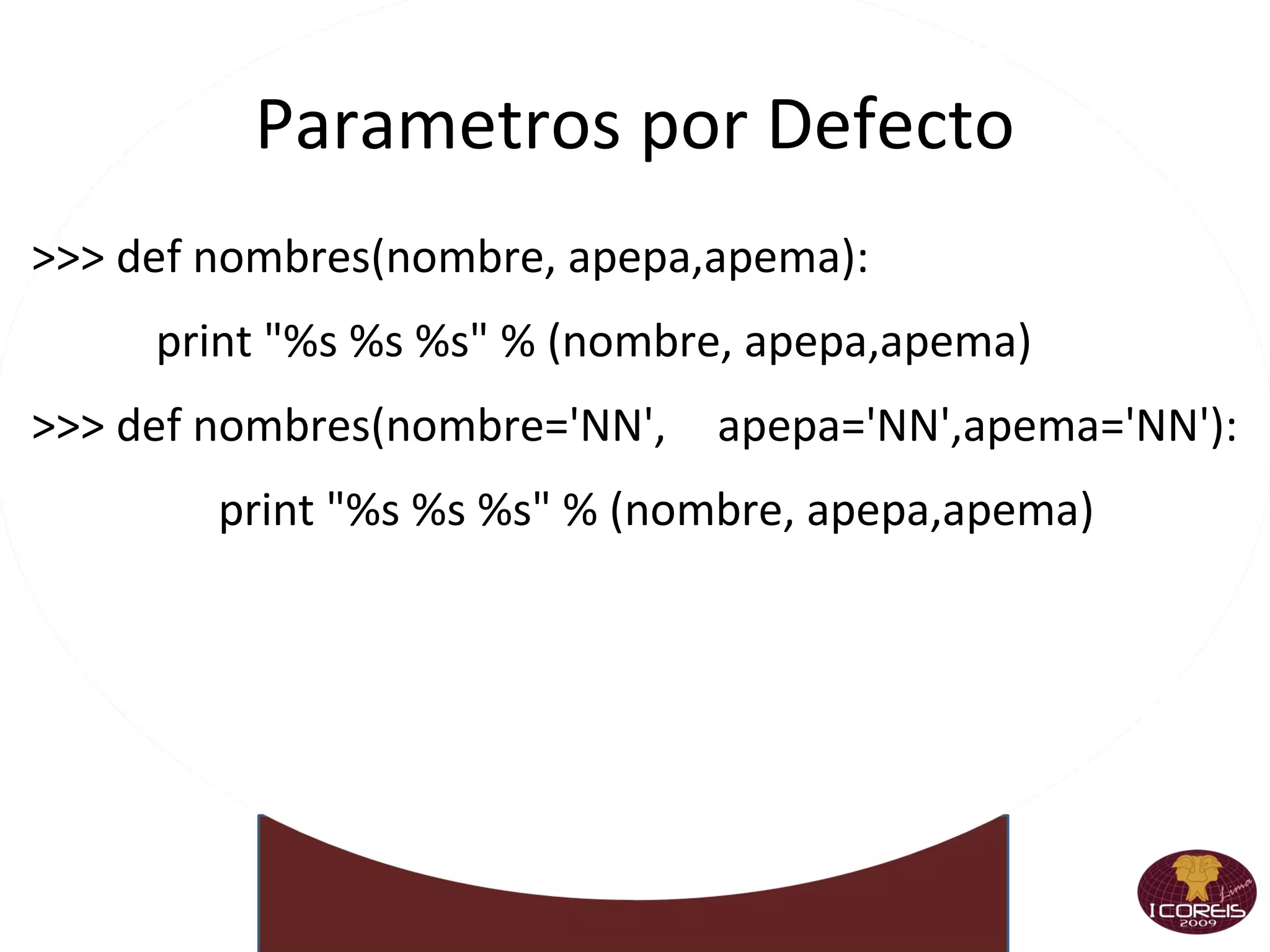 Accediendo a las cadenas Por  posición >>> saludo = 'Hola mundo' >>> saludo[0] 'H' >>> saludo[3] 'a' >>> saludo[-2] 'd' Rebanando >>> saludo[2:5] 'la ' >>> saludo[2:8] 'la mun' >>> saludo[:4] 'Hola' >>> saludo[-2:] 'do' 