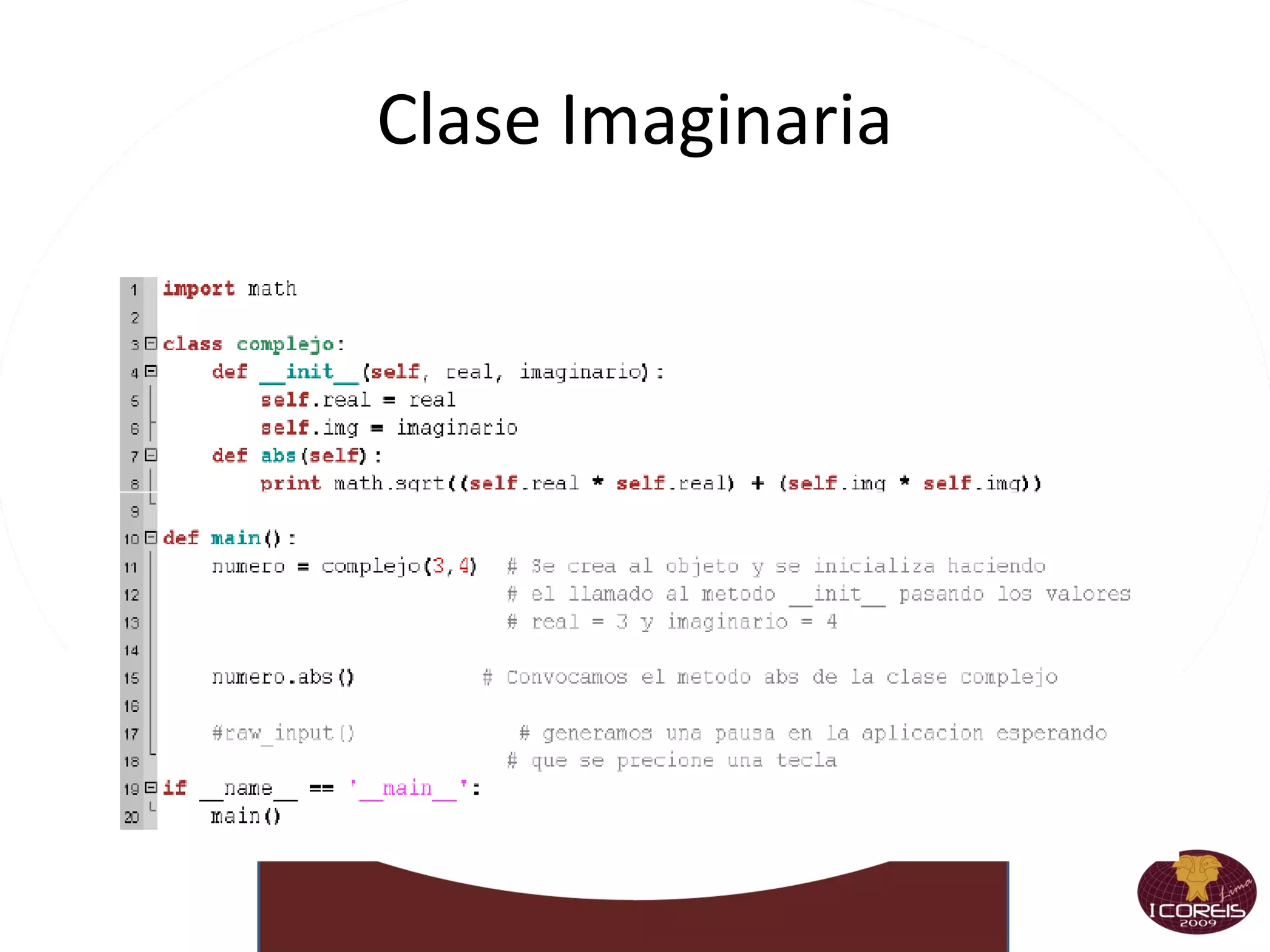 Ordenamientos >>>nuevo=[12,3,2,65,55,663,12,5,5] >>>nuevo.sort()‏ >>>sorted('Palabras de un Diario')‏ >>>entradas ="Holas %s , tu edad es %d" >>>var=('Jackson', 50)‏ >>>print entradas % var >>>noticia="El Astro Michael murió a los 50 años" >>>noticia.find('Michael')‏ 