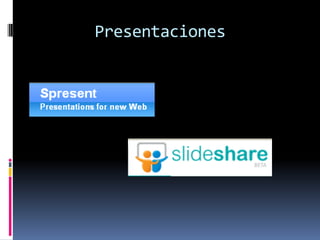 Presentaciones
 
