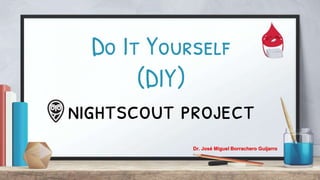 Do It Yourself
(DIY)
nightscout project
Dr. José Miguel Borrachero Guijarro
 