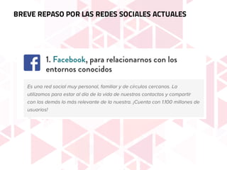 BREVE REPASO POR LAS REDES SOCIALES ACTUALES
 