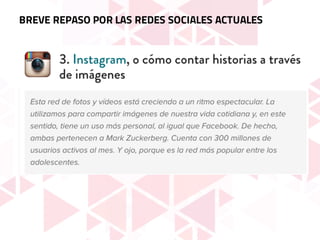 BREVE REPASO POR LAS REDES SOCIALES ACTUALES
 