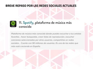 BREVE REPASO POR LAS REDES SOCIALES ACTUALES
 