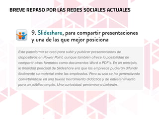 BREVE REPASO POR LAS REDES SOCIALES ACTUALES
 