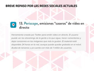 BREVE REPASO POR LAS REDES SOCIALES ACTUALES
 