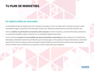 FUENTE
TU PLAN DE MARKETING
 