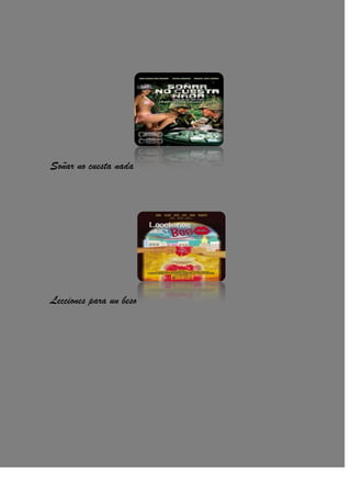 Soñar no cuesta nada
Lecciones para un beso
 