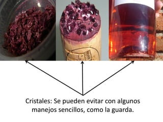 Cristales: Se pueden evitar con algunos
manejos sencillos, como la guarda.
 