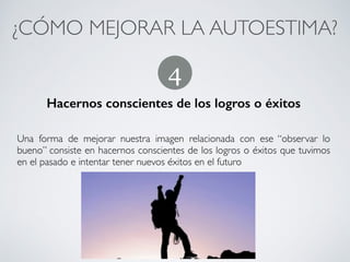¿CÓMO MEJORAR LA AUTOESTIMA?	
Centrarnos en lo positivo
!
En conexión con lo anterior, debemos acostumbramos a observar las
características buenas que tenemos. Todos tenemos algo bueno de lo cual
podemos sentirnos orgullosos; debemos apreciarlo y tenerlo en cuenta
cuando nos vemos a nosotros mismos.
3
CONECTA!
Perfecciona tus habilidades sociales
 