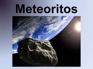 Meteoritos
 