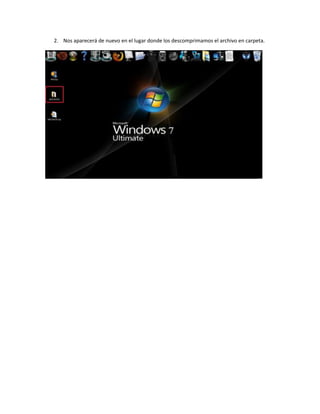 2. Nos aparecerá de nuevo en el lugar donde los descomprimamos el archivo en carpeta.
 