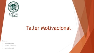Taller Motivacional
Docentes
- Alejandra Tapia V.
- Jonathan Cisternas J.
- Daniela Álvarez A.
 