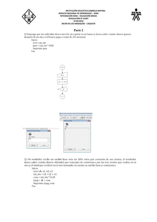 INSTITUCIÓN EDUCATIVA GABRIELA MISTRAL
SERVICIO NACIONAL DE APRENDIZAJE – SENA
INTEGRACIÓN SENA – EDUCACIÓN MEDIA
RESOLUCIÓN N° 01047
07:09:2010
BELÉN DE LOS ANDAQUÍES - CAQUETÁ
Parte 2
 