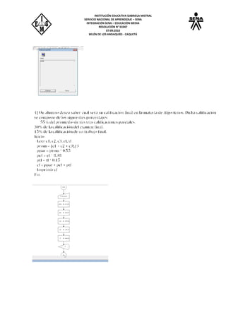 INSTITUCIÓN EDUCATIVA GABRIELA MISTRAL
SERVICIO NACIONAL DE APRENDIZAJE – SENA
INTEGRACIÓN SENA – EDUCACIÓN MEDIA
RESOLUCIÓN N° 01047
07:09:2010
BELÉN DE LOS ANDAQUÍES - CAQUETÁ
 