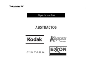 tTipos de nombres
ABSTRACTOS
 