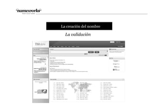 tLa creación del nombre
La validación
 