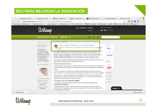 SEO PARA MEJORAR LA INDEXACIÓN

Departamento de Marketing - Social Learn

29
29

 