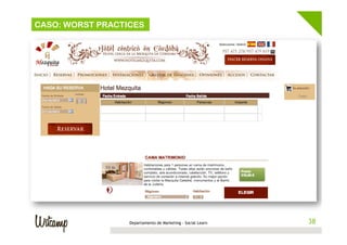 CASO: WORST PRACTICES

Departamento de Marketing - Social Learn

38
38	
  
38

 