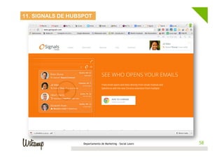 11. SIGNALS DE HUBSPOT

Departamento de Marketing - Social Learn

58
58

 