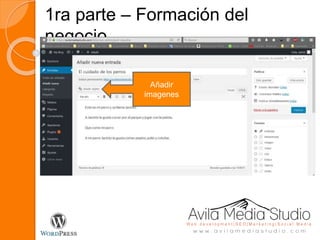 1ra parte – Formación del
negocio
Añadir
imagenes
 