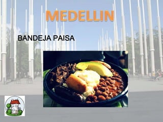 BANDEJA PAISA 
 