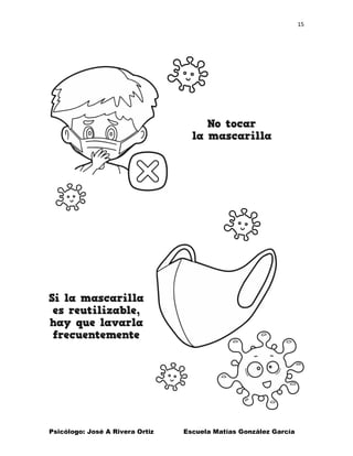 15
Psicólogo: José A Rivera Ortiz Escuela Matías González García
 