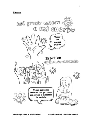7
Psicólogo: José A Rivera Ortiz Escuela Matías González García
Tareas
 