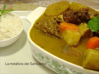 La metáfora del Sancocho
 