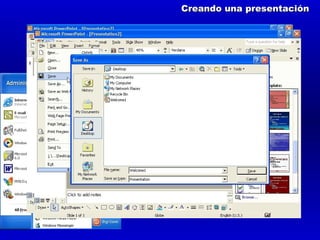 Creando una Presentación de Power Point Creando una presentación