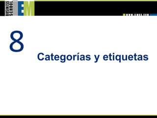 8   Categorías y etiquetas 
 