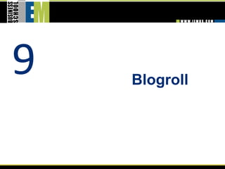 9   Blogroll 
 