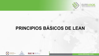 PRINCIPIOS BÁSICOS DE LEAN
 