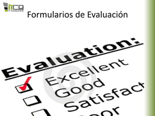 Formularios de Evaluación
 