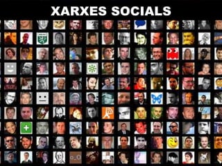 XARXES SOCIALS
 