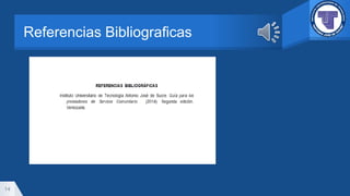 Referencias Bibliograficas
14
 