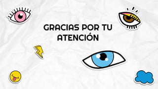 GRACIAS POR TU
ATENCIÓN
 