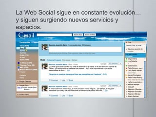 03/02/10La Web Social sigue en constante evolución…y siguen surgiendo nuevos servicios y espacios.