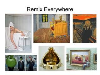 Remix Everywhere
 