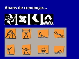 Abans de començar... 