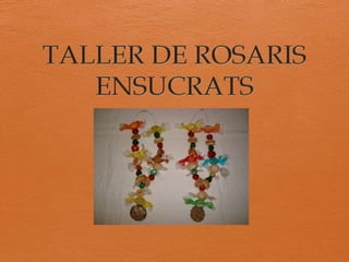 Taller rosaris