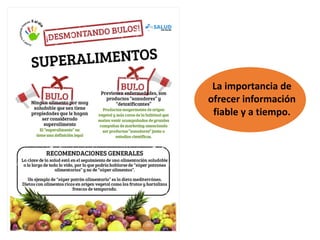 La importancia de
ofrecer información
fiable y a tiempo.
 