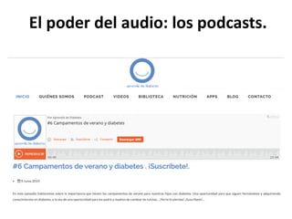 El poder del audio: los podcasts.
 