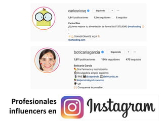 Profesionales
influencers en
 